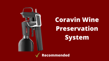 Graphic showing a wine preservation device on a bottle with text Coravin Wine Preservation System and Recommended